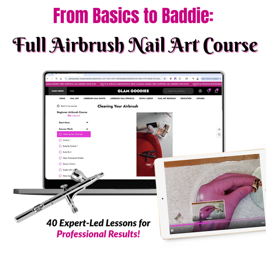 From Basics to Baddie: Full Airbrush Nail Art Course Glam Goodies