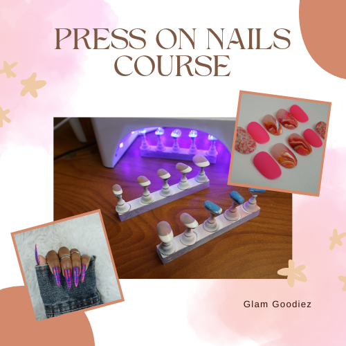 Press-On Nail Course with Gel Tips – Master the Art of Long-Lasting, Salon-Quality Press-Ons! Glam Goodies