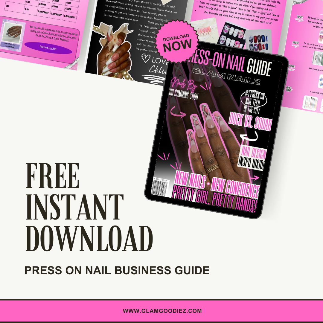 Ultimate Press-On Nail Business Guide | Start & Grow Your Nail Empire Today! Glam Goodies