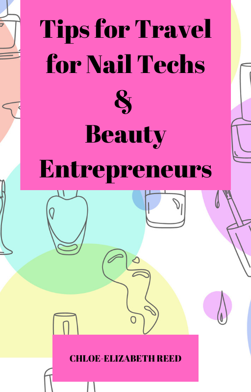Tips for Travel for Nail Techs & Beauty Entrepreneurs Glam Goodies